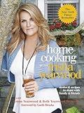 Home Cooking with Trisha Yearwood: Stories and Recipes to Share with Family and Friends: A Cookbook
