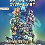 Catalyst: A Space Opera Adventure (The Lost Fleet, Book 5)