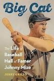 Big Cat: The Life of Baseball Hall of Famer Johnny Mize