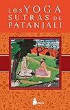 Los yoga sutras de Patanjali (Spanish Edition)