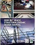 2018 IBC SEAOC Structural/Seismic Design Manual Volume 4: Examples for Steel-Framed Buildings