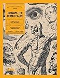 Drawing the Human Figure: A Drawing Reference Book and Image Archive for Artists and Designers