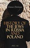 History of the Jews in Russia and Poland (Vol. 1-3)