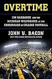 Overtime: Jim Harbaugh and the Michigan Wolverines at the Crossroads of College Football