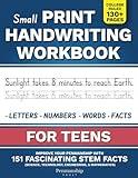 Small Print Handwriting Workbook for Teens: Improve your Penmanship with 151 Fascinating STEM Facts - Science, Technology, Engineering, and Mathematics