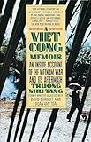 A Vietcong Memoir: An Inside Account of the Vietnam War and Its Aftermath