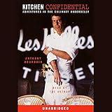 Kitchen Confidential: Adventures in the Culinary Underbelly