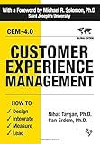 Customer Experience Management: How to Design, Integrate, Measure and Lead