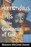 Horrendous Evils and the Goodness of God (Cornell Studies in the Philosophy of Religion)