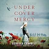 Under the Cover of Mercy: A Novel