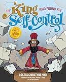 The King Who Found His Self-Control (A Fruit-of-the-Spirit Tale)