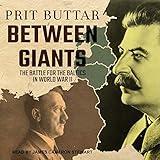 Between Giants: The Battle for the Baltics in World War II