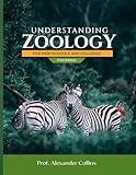 UNDERSTANDING ZOOLOGY: For High Schools and Colleges