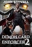 Demon Card Enforcer 2: A Deck-Building LitRPG (The Cerberus Cards)
