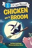 Chicken on a Broom: A Great Fall and Halloween Read for Kids (I Can Read Level 1)