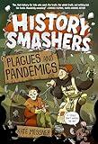 History Smashers: Plagues and Pandemics