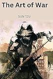 The Art of War Original Annotated: Complete art of war by Sun Tzu original, Military Strategy History, Ancient Chinese Military,Full war book suntzu, the art of war full kindle free e book