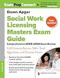 Social Work Licensing Masters Exam Guide: Comprehensive ASWB LMSW Exam Review with Full Content Review, 500+ Total Questions, and Practice Exams