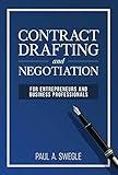 Contract Drafting and Negotiation for Entrepreneurs and Business Professionals