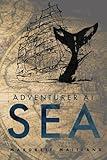 Adventurer At Sea: On the Edge of Freedom (Runaway At Sea)