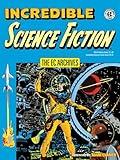 The EC Archives: Incredible Science Fiction