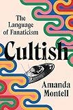 Cultish: The Language of Fanaticism