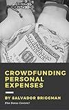 Crowdfunding Personal Expenses: Get Funding for Education, Travel, Volunteering, Emergencies, Bills, and more!