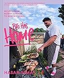 Big Has HOME: The SUNDAY TIMES BESTSELLER from BBC Young MasterChef ‘s new judge, Big Has