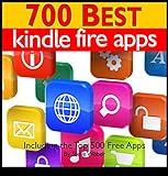 700 Best Kindle Fire Apps: Including the Top 500+ Free Apps!