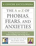 The A to Z of Phobias, Fears, and Anxieties (Library of Health and Living)