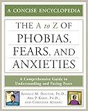 The A to Z of Phobias, Fears, and Anxieties (Library of Health and Living)