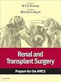 Renal and Transplant Surgery: Prepare for the MRCS: Key articles from the Surgery Journal