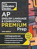 Princeton Review AP English Language & Composition Premium Prep, 20th Edition: 8 Practice Tests + Digital Practice Online + Content Review (College Test Preparation)