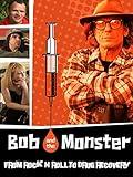 Bob and The Monster
