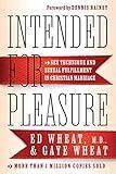 Intended for Pleasure: Sex Technique and Sexual Fulfillment in Christian Marriage