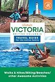 Ultimate Victoria British Columbia travel guide for the active family: Hiking, biking, beaches, adventure