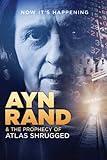 Ayn Rand and the Prophecy of Atlas Shrugged