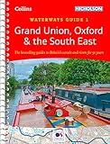 Grand Union, Oxford and the South East: Waterways Guide 1 (Collins Nicholson Waterways Guides)