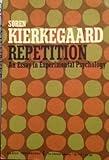Repetition: An Essay in Experimental Psychology (The Library of Religion and Culture)