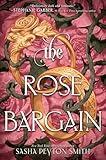 The Rose Bargain: A Victorian Young Adult Romantasy Novel