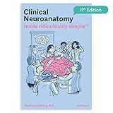 Clinical Neuroanatomy Made Ridiculously Simple: Color Edition