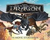 How to Train Your Dragon The Movie Storybook (DreamWorks How to Train Your Dragon Movie)