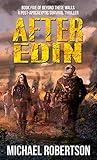After Edin: A Post-Apocalyptic Survival Thriller (Beyond These Walls Book 5)