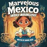 Marvelous Mexico: A Spanish to English Bilingual Story Book for Kids