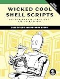 Wicked Cool Shell Scripts, 2nd Edition: 101 Scripts for Linux, OS X, and UNIX Systems