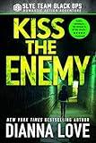 Kiss The Enemy: Slye Temp (Slye Team Black Ops (Romantic Action Adventure)) (Volume 3)