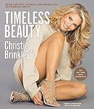 Timeless Beauty: Over 100 Tips, Secrets, and Shortcuts to Looking Great