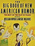 The Big Book of New American Humor: The Best of the Past 25 Years