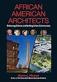 African American Architects: Embracing Culture and Building Urban Communities