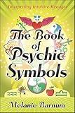 The Book of Psychic Symbols: Interpreting Intuitive Messages